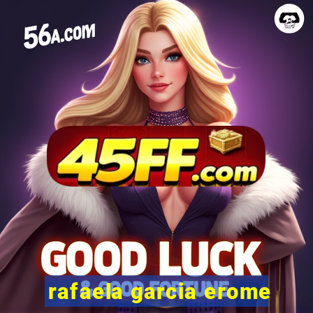 rafaela garcia erome